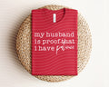My Husband is Proof That I Have Patience Graphic Tee