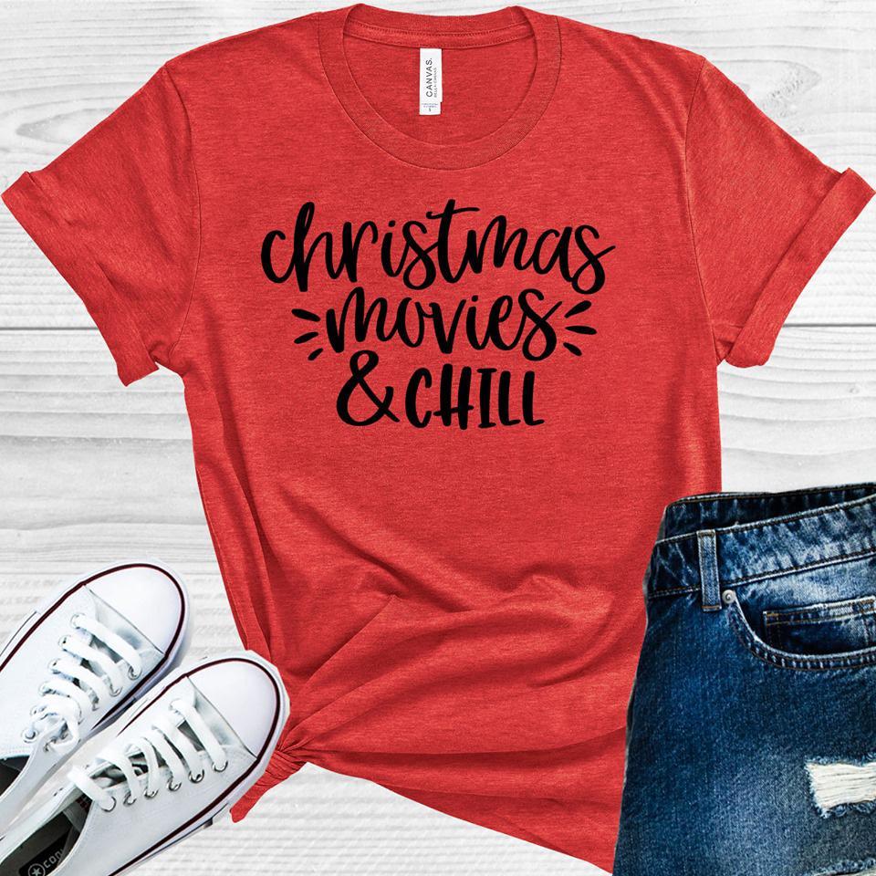 Christmas Movies and Chill Graphic Tee