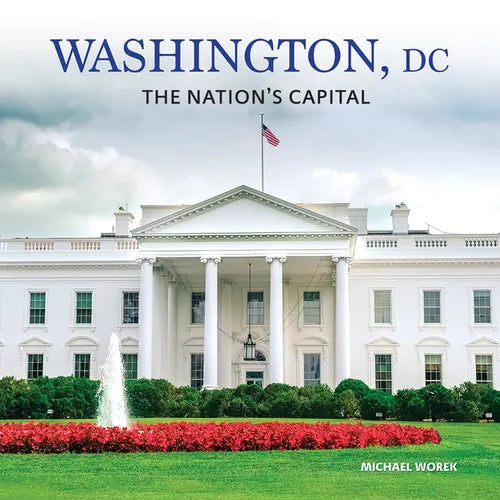 Washington, DC: The Nation's Capital - Hardcover