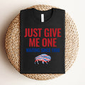 Just Give Me One Graphic Tee