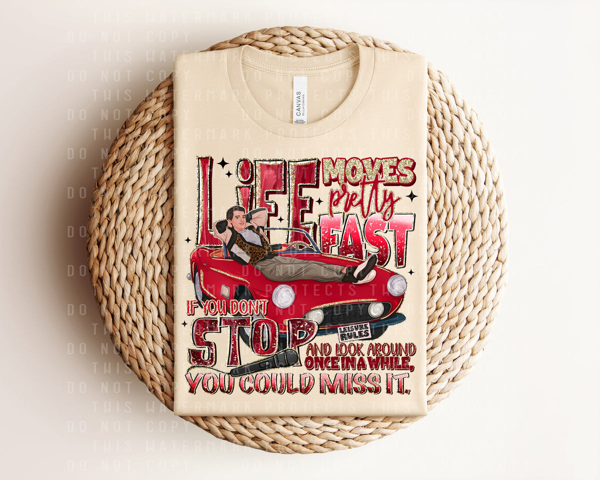 Life Moves Pretty Fast Graphic Tee