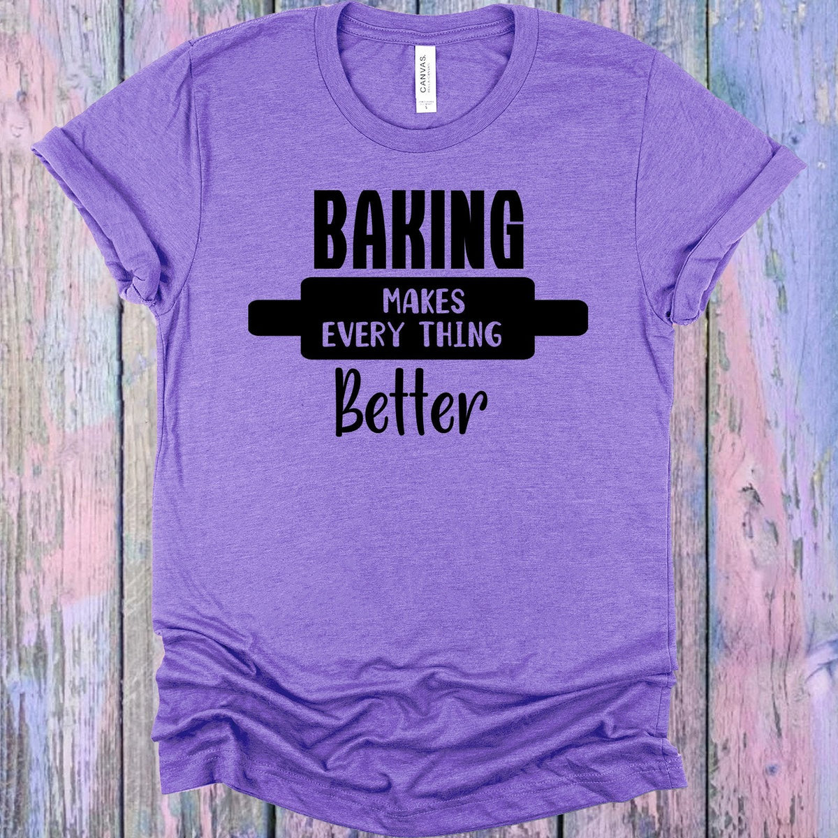 Baking Makes Everything Better Graphic Tee