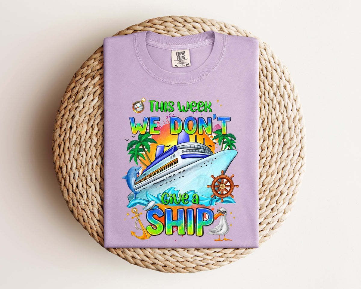 This Week We Don't Give a Ship Graphic Tee
