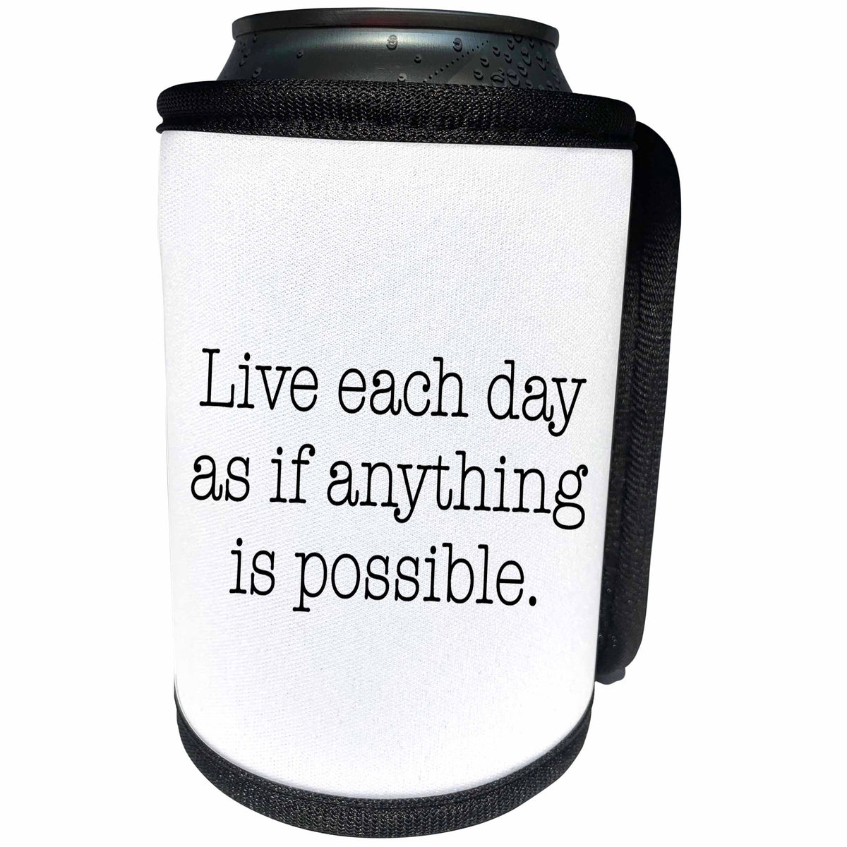 3dRose Stamp City - typography - Live each day as if anything is possible. Black on white background. - Can Cooler Bottle Wrap (cc_323023)