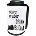 3dRose Save Water Drink Kombucha. Black lettering on white... - Can Cooler Bottle Wrap (cc_328305)