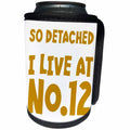 3dRose So Detached I Live At Number Twelve the 12th house in... - Can Cooler Bottle Wrap (cc_334271)