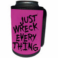 3dRose Just Wreck Everything Black Grunge Grafitti - Can Cooler Bottle Wrap (cc_353220)