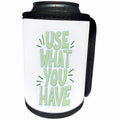 3dRose Use What You Have Save the Planet Campain - Can Cooler Bottle Wrap (cc-360479)