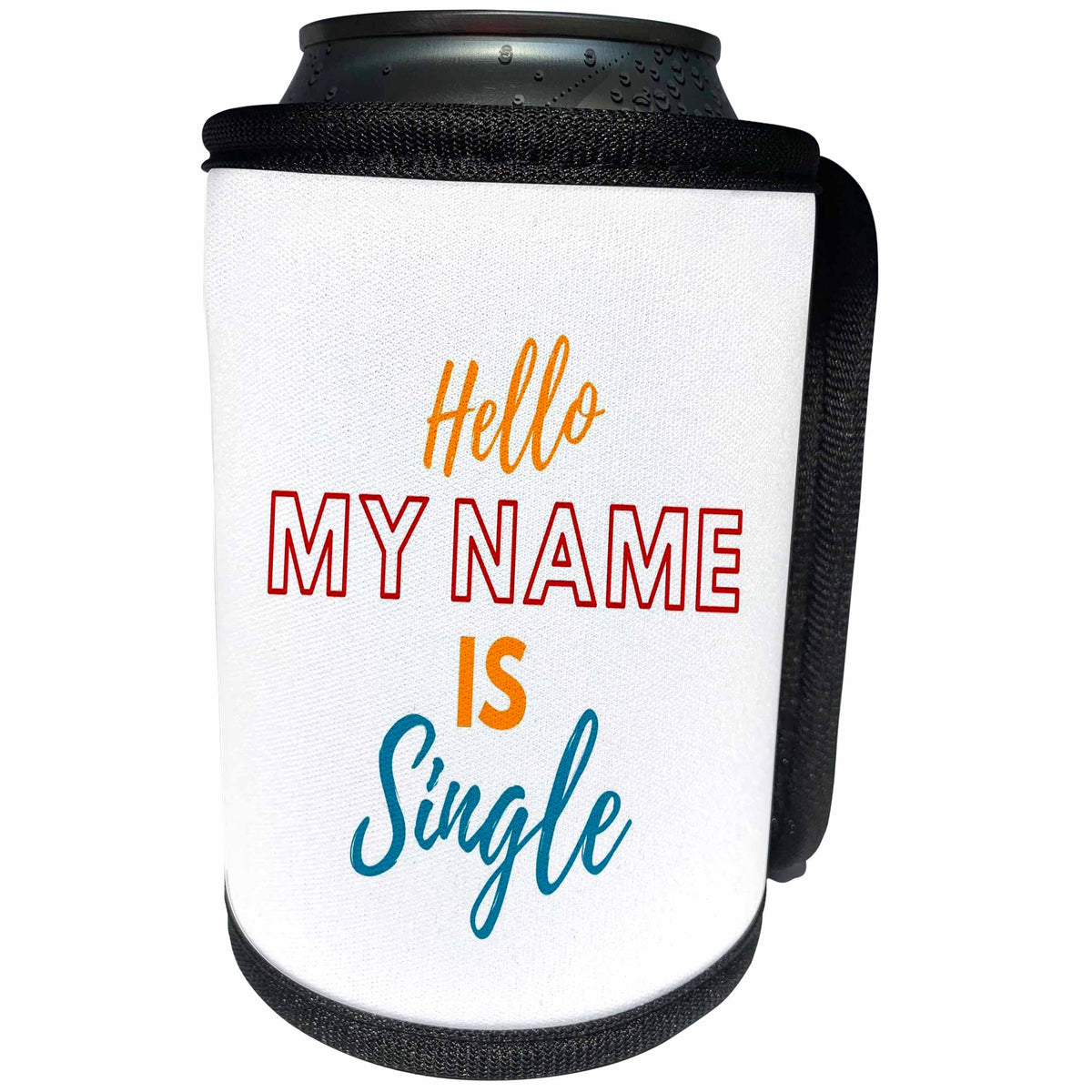 3dRose 3dRose- Quotes for Single - Creative Quotes about Single - Can Cooler Bottle Wrap (cc-361176)