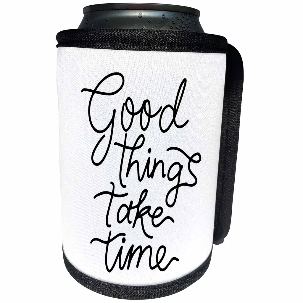 3dRose Good Things Take Time - Can Cooler Bottle Wrap (cc-362627)