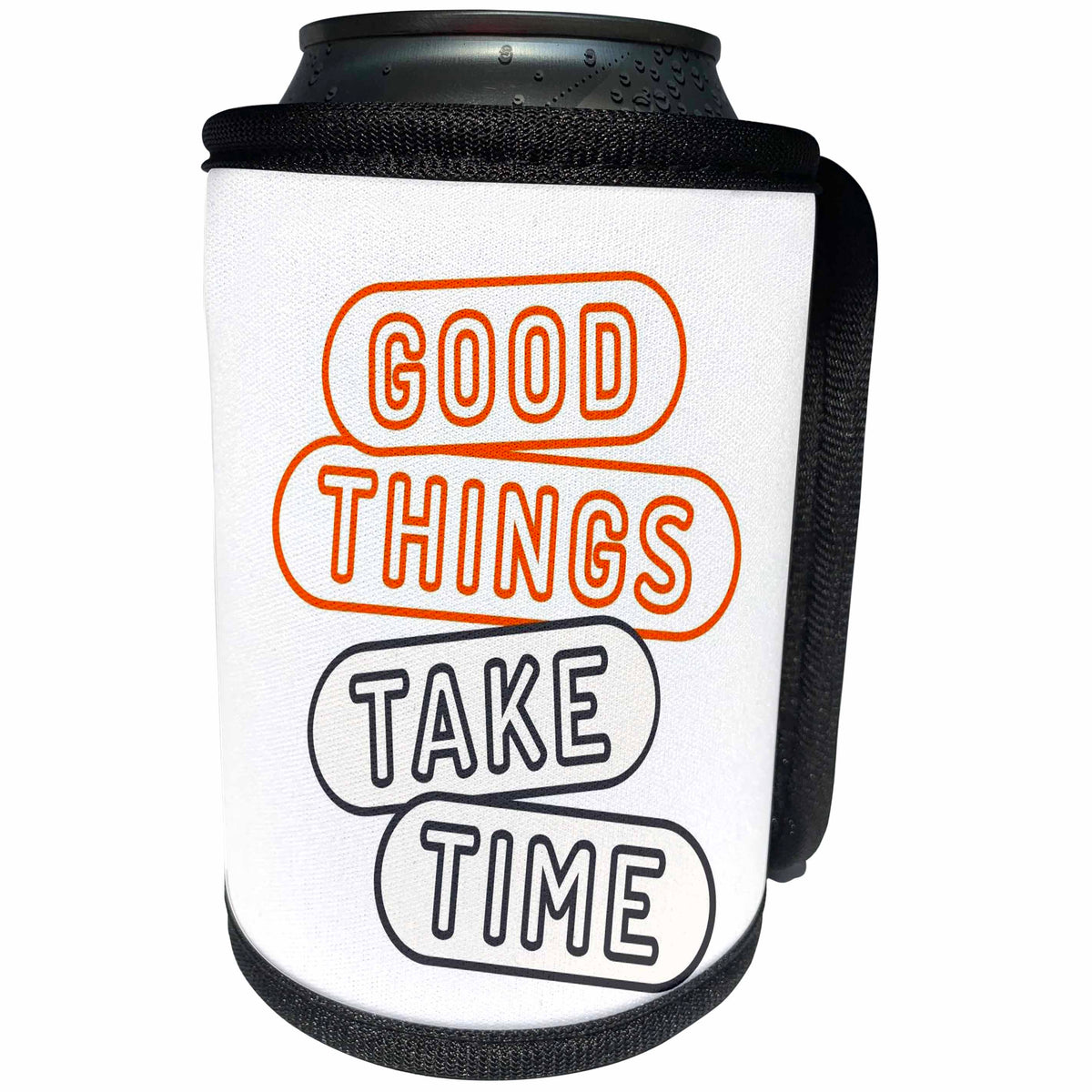 3dRose Good Things Take Time - Can Cooler Bottle Wrap (cc-362661)
