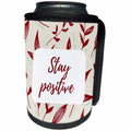 3dRose Stay Positive Inspirational Quotes - Can Cooler Bottle Wrap (cc-363862)