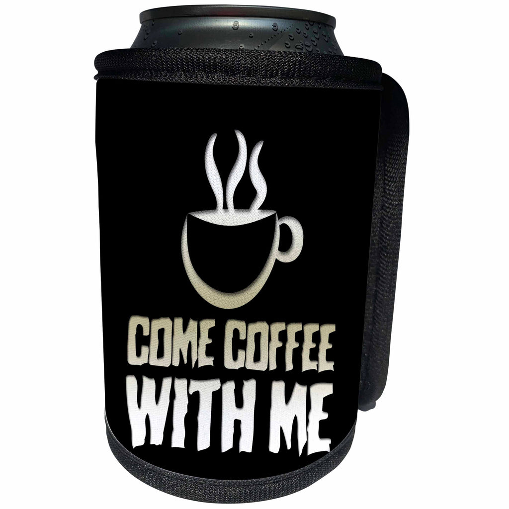 3dRose Image of Words Come Coffee With Me on Black Background - Can Cooler Bottle Wrap (cc-364070)