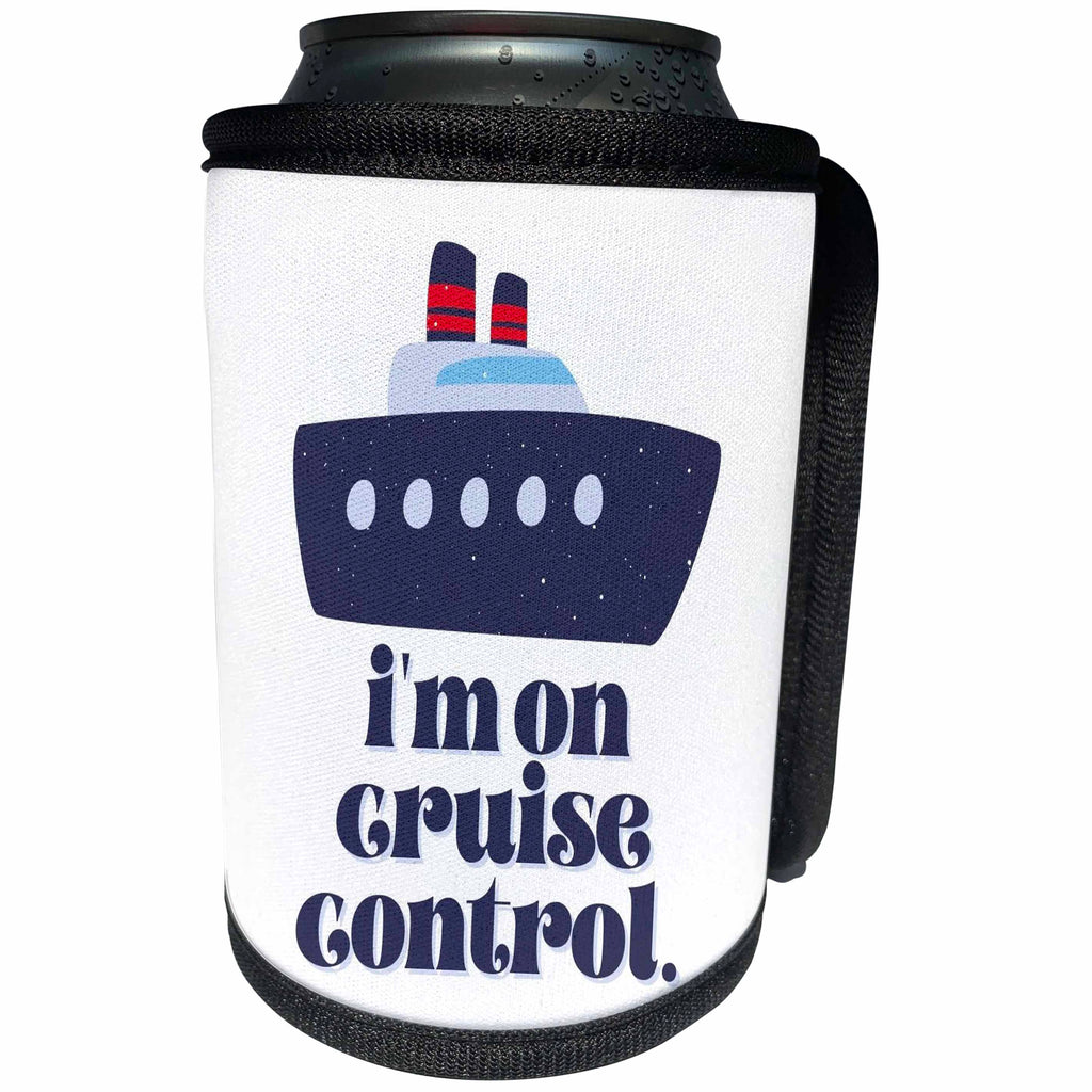 3dRose 3dRose - Rosette - Travel - I Am On Cruise Control - Can Cooler Bottle Wrap (cc-366129)