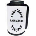 3dRose Image text about coffee and liking people - Can Cooler Bottle Wrap (cc-366826)
