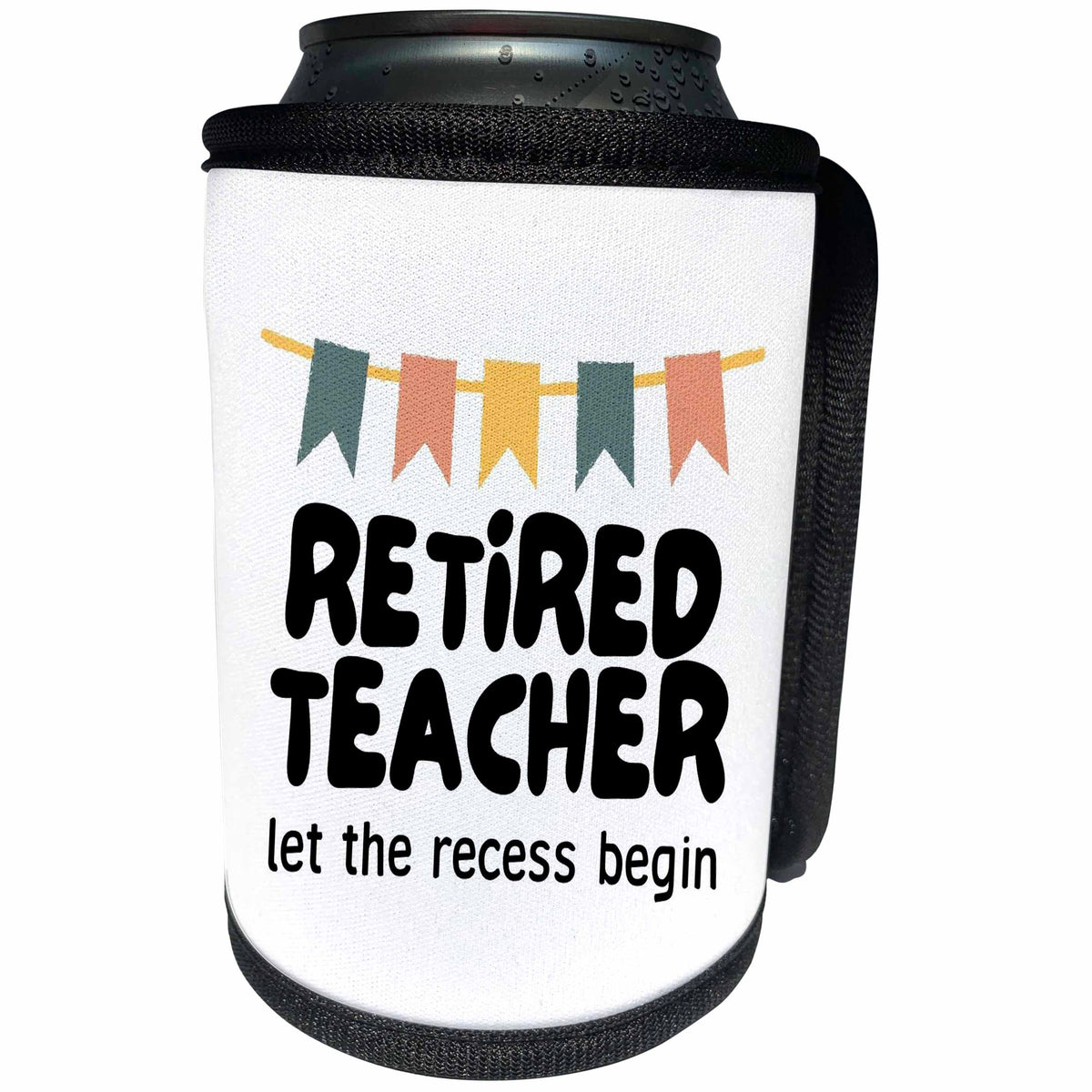 3dRose Retired Teacher Let The Recess Begin - Can Cooler Bottle Wrap (cc-369587)