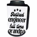 3dRose Retired Engineer Full time Grand Pa - Can Cooler Bottle Wrap (cc-369593)
