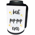 3dRose best pop-pop ever - Can Cooler Bottle Wrap (cc-369758)