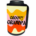 3dRose GROOVY GRANDPA - Can Cooler Bottle Wrap (cc-369770)