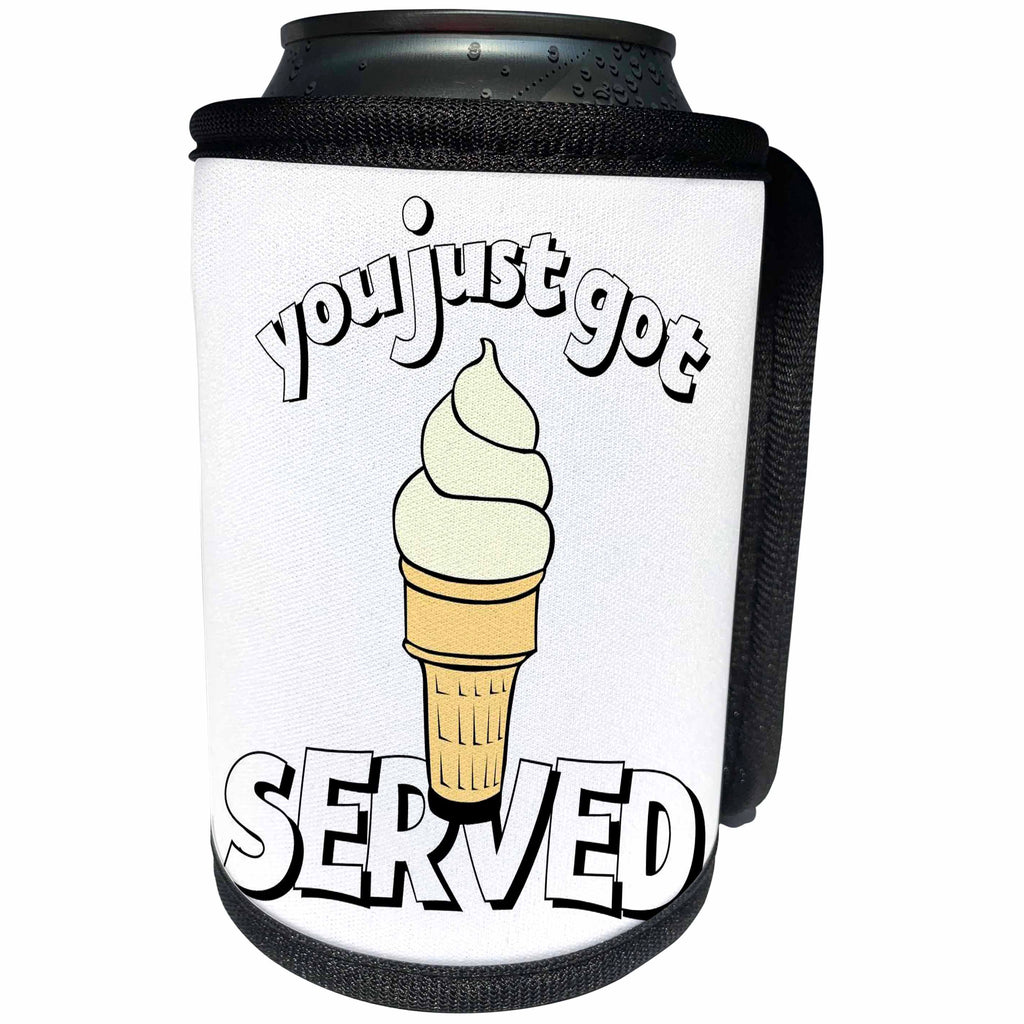 3dRose You Just Got Served Ice Cream - Can Cooler Bottle Wrap (cc-370321)