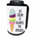 3dRose Ice Cream Is Always The Answer - Can Cooler Bottle Wrap (cc-370323)