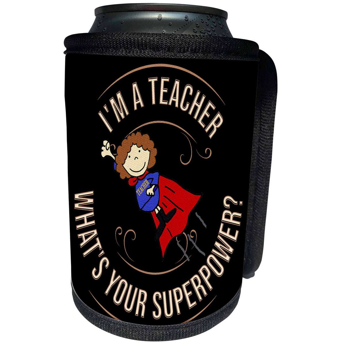 3dRose Funny Im a Teacher Whats your Superpower Flying... - Can Cooler Bottle Wrap (cc-371072)