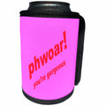 3dRose Phwoar You Are Gorgeous Fun Text - Can Cooler Bottle Wrap (cc-375765)