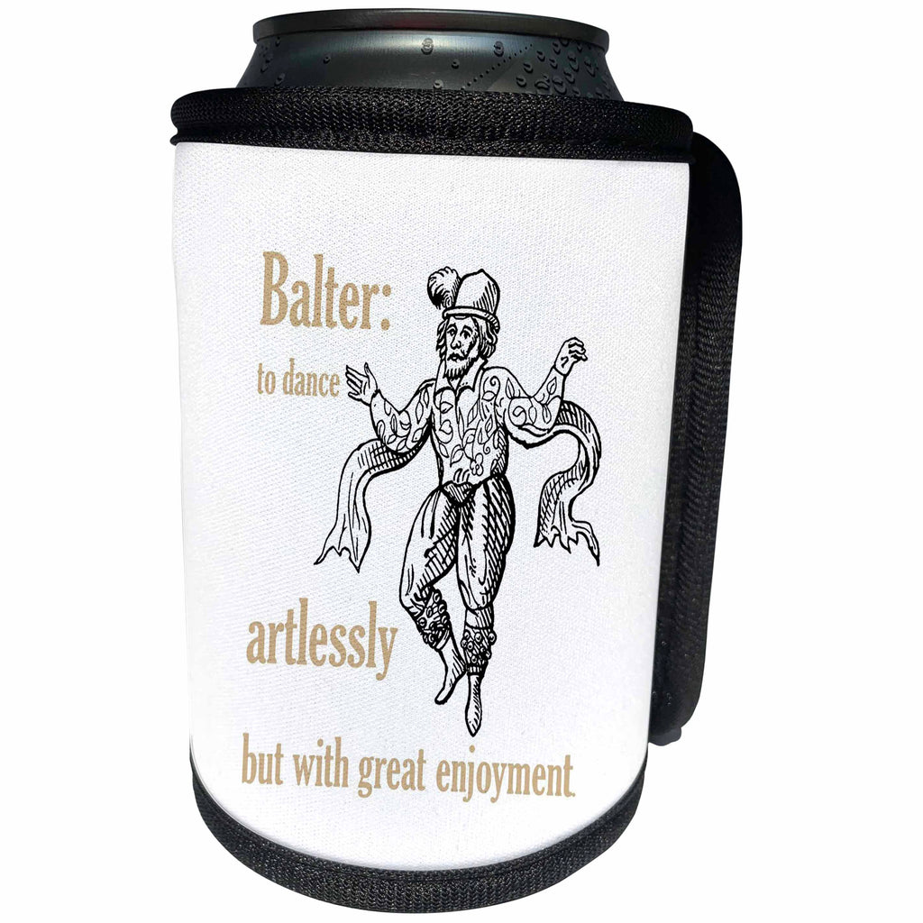 3dRose Balter To Dance Artlessly But With Great Enjoyment - Can Cooler Bottle Wrap (cc-378343)