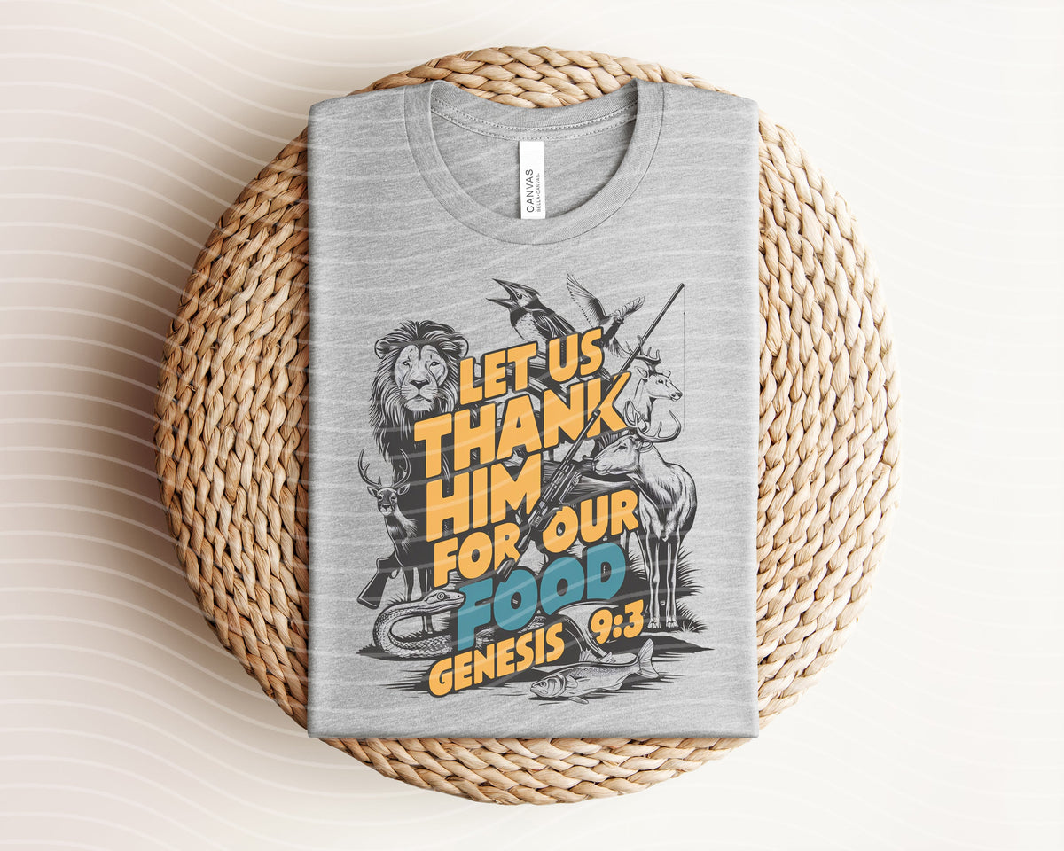 Let Us Thank Him for Our Food Graphic Tee