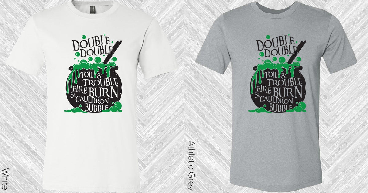 Double Double Toil & Trouble Graphic Tee