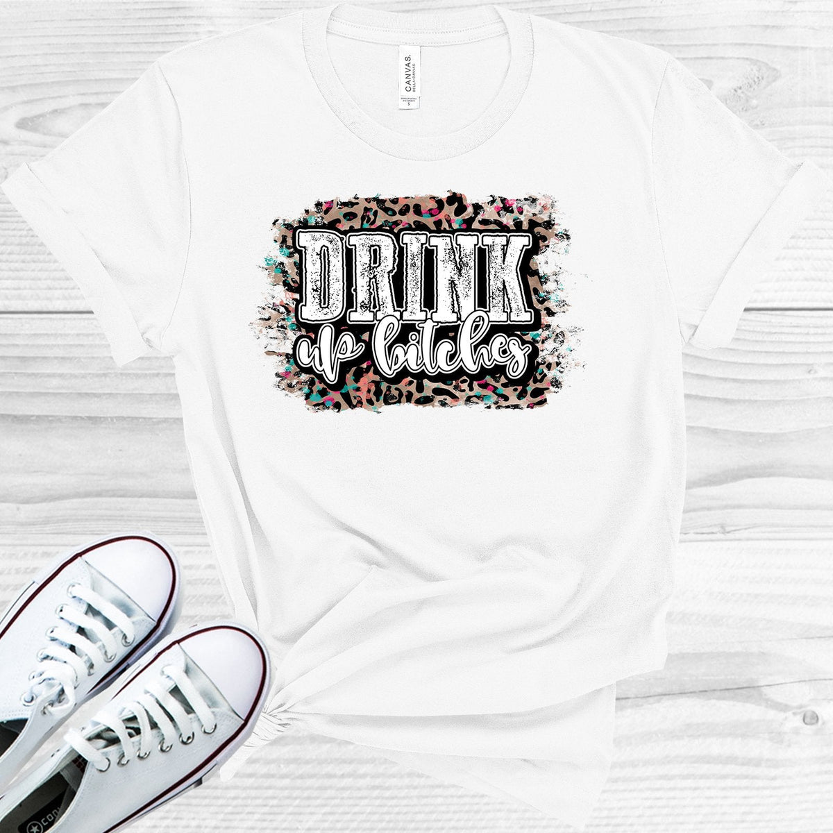 Drink Up B****es Graphic Tee
