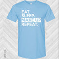 Eat Sleep Makeup Repeat Graphic Tee