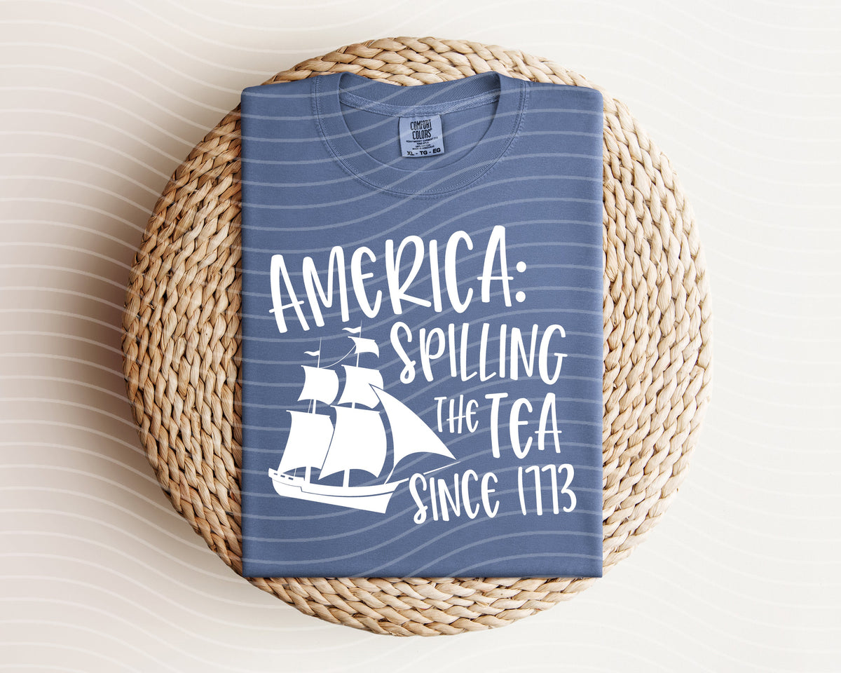 America Spilling the Tea Since 1773 Graphic Tee
