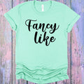 Fancy Like Graphic Tee