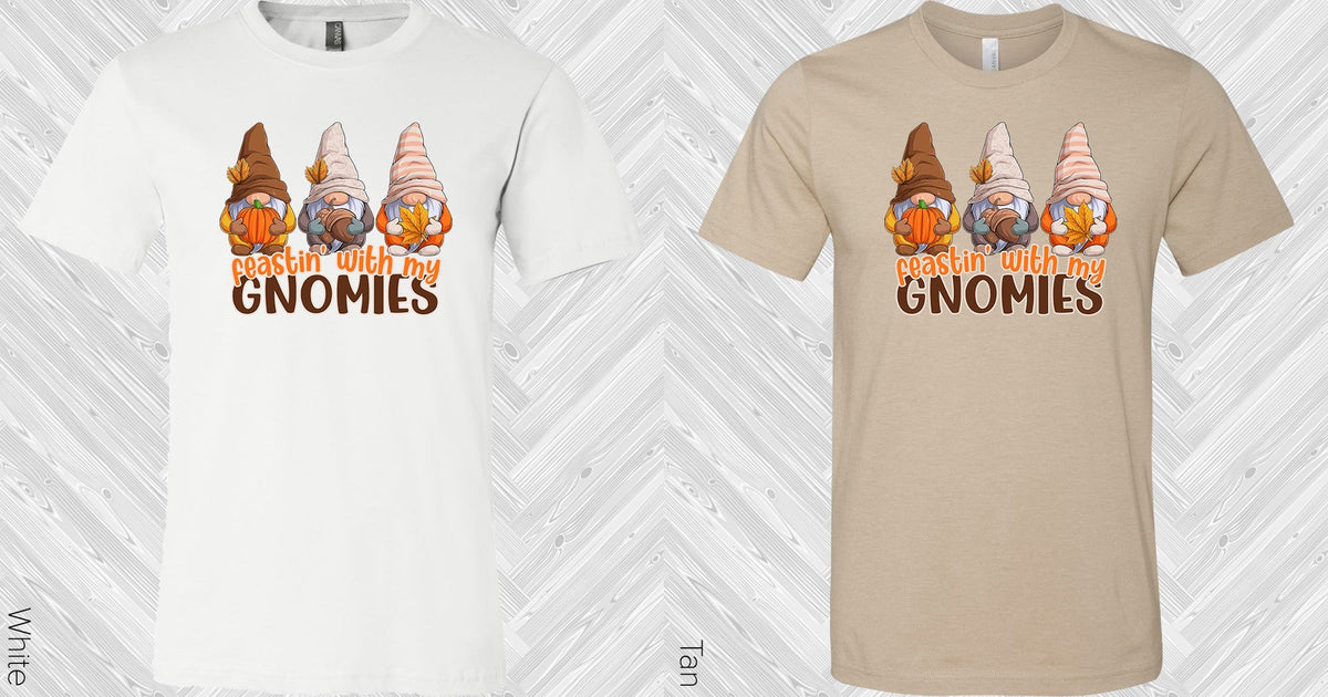 Feastin with My Gnomies Graphic Tee