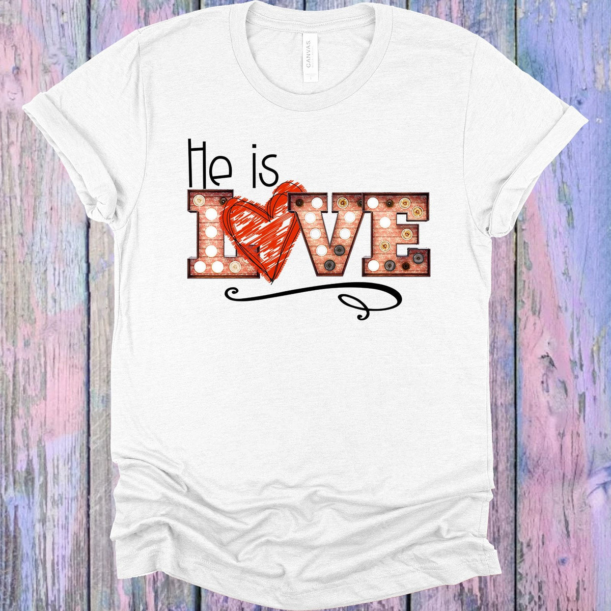 He is Love Graphic Tee