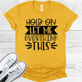 Hold On Let Me Overthink This Graphic Tee
