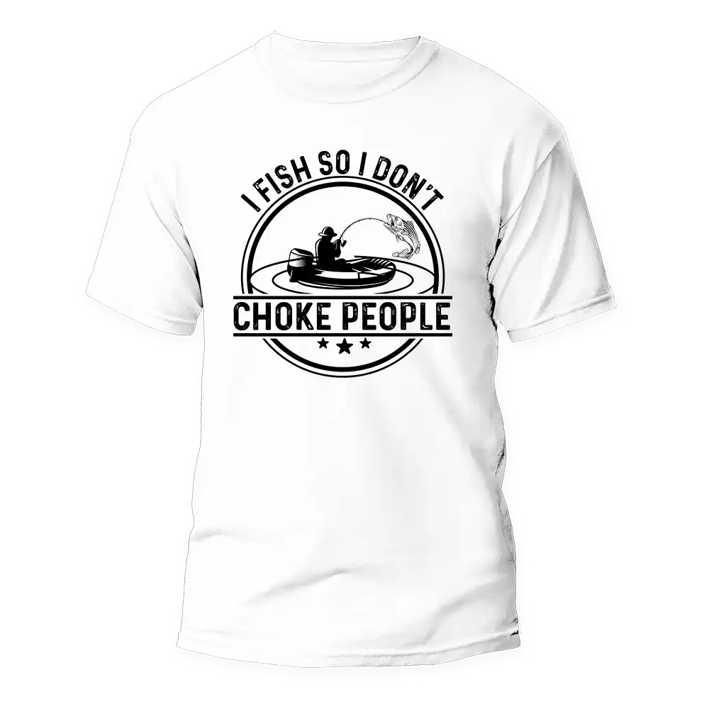 I Fish So I Don't Choke People v2 Man T-Shirt