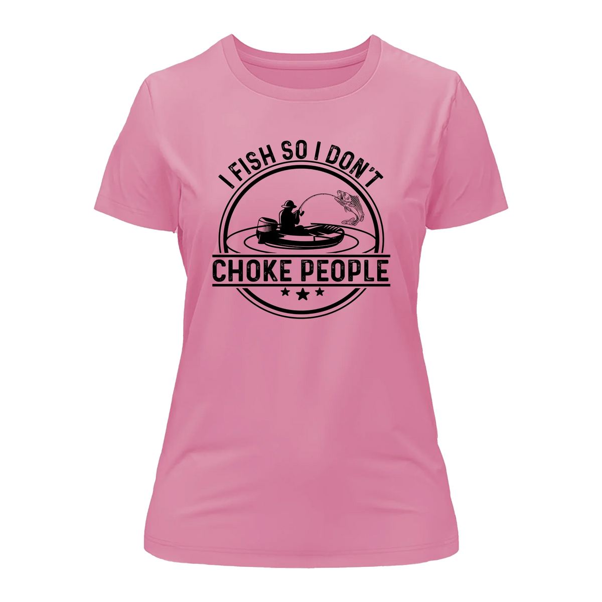 I Fish So I Don't Choke People v2 T-Shirt for Women