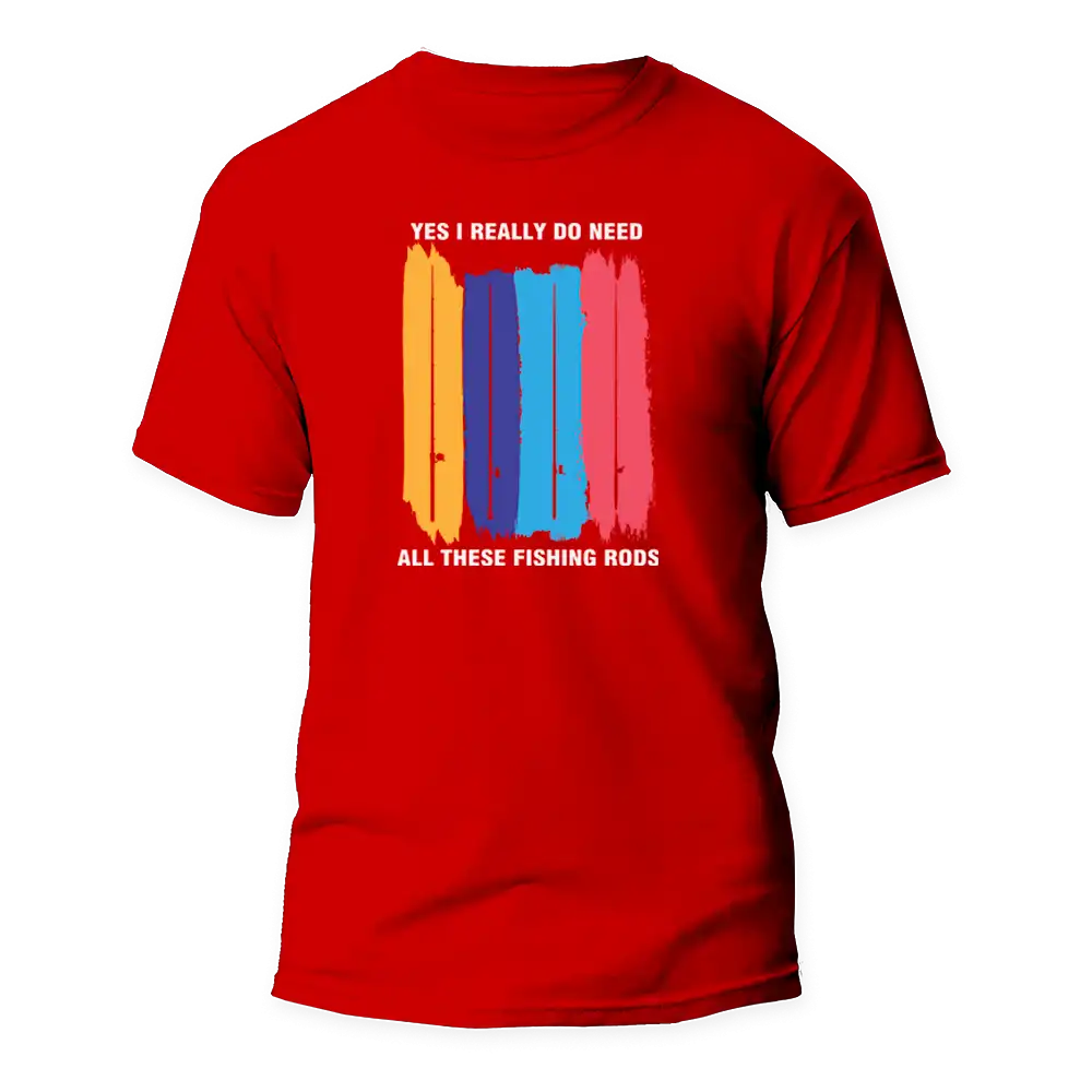 I Really Need All These Fishing Rods Man T-Shirt