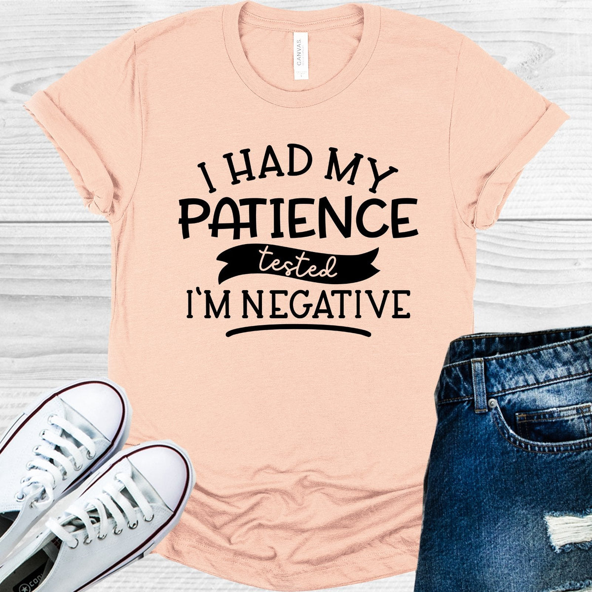 I Had My Patience Tested I'm Negative Graphic Tee