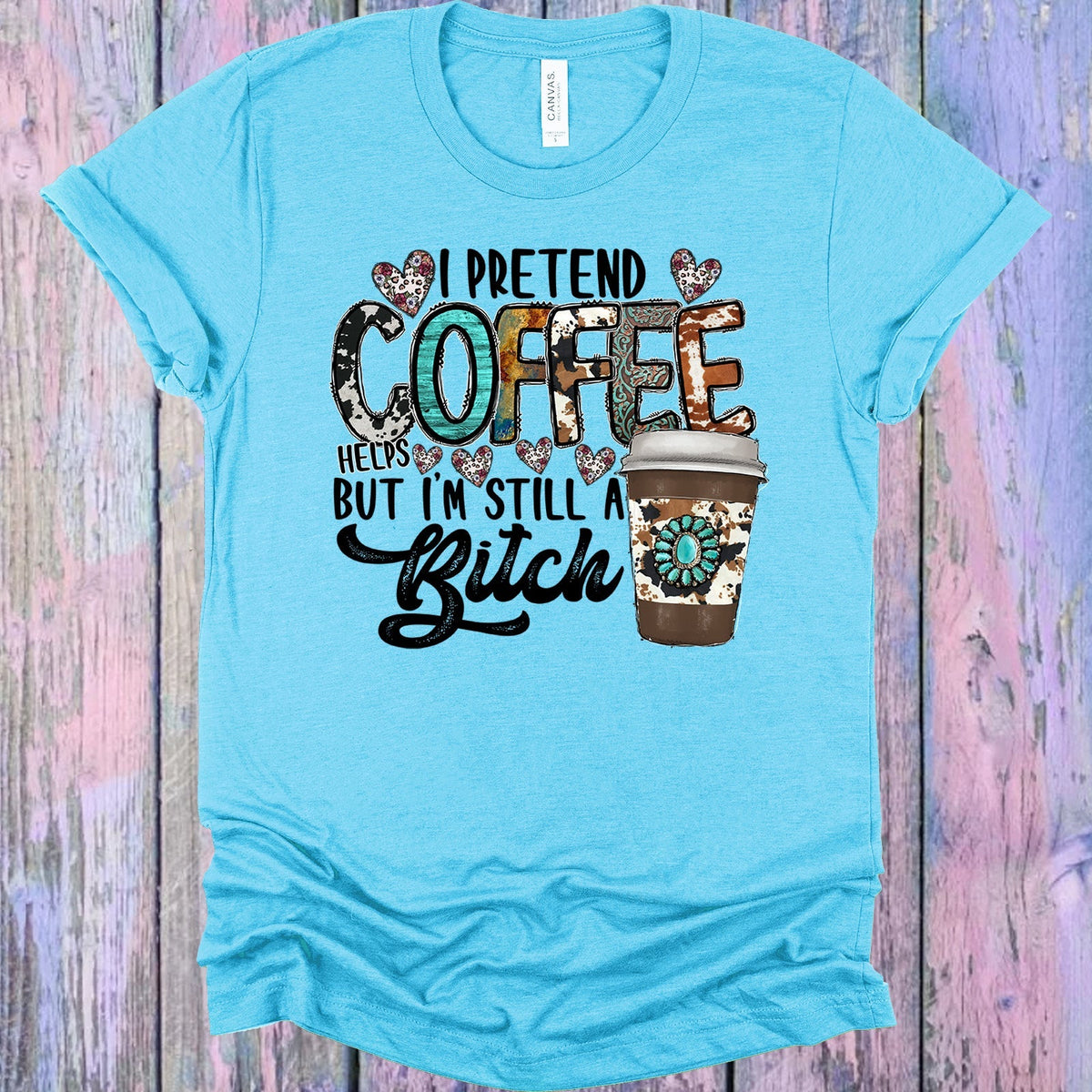 I Pretend Coffee Helps Graphic Tee