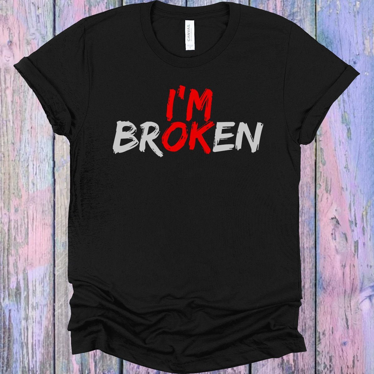 I'm Broken Graphic Tee