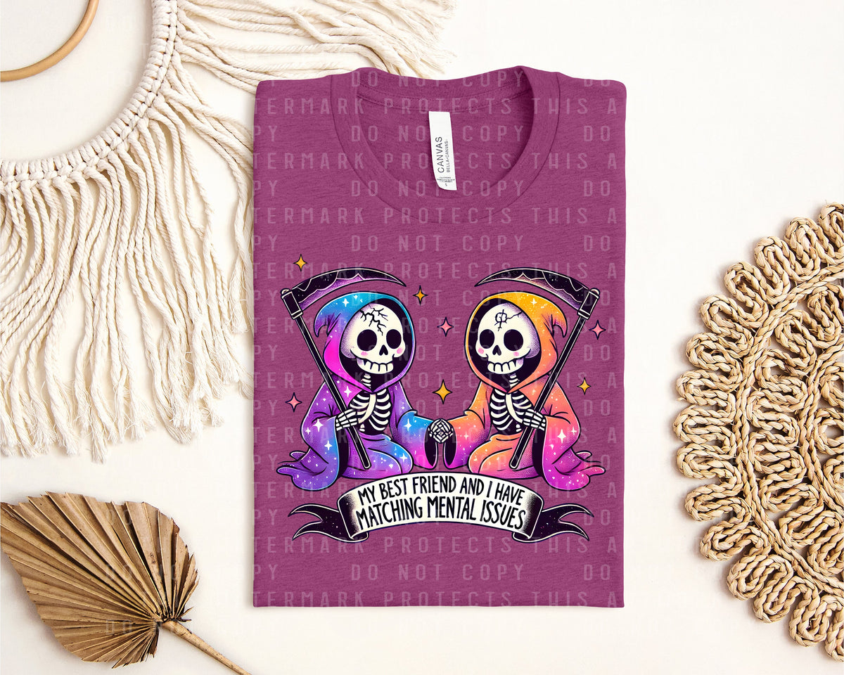 My Best Friend and I Have Matching Mental Issues Graphic Tee