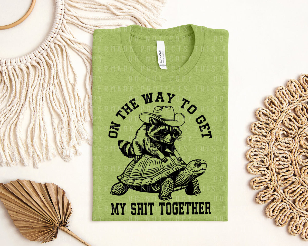 On the Way to Get My S*** Together Graphic Tee