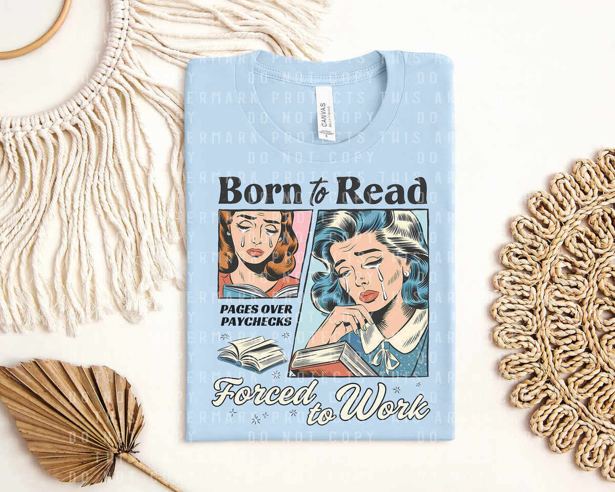 Born to Read Forced to Work Graphic Tee