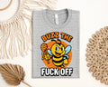 Buzz the F*** Off Graphic Tee