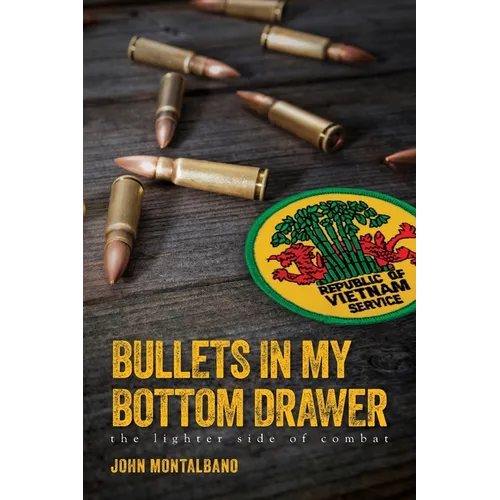 Bullets in My Bottom Drawer: the lighter side of combat - Paperback