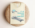 F*** Around and Find Out Graphic Tee