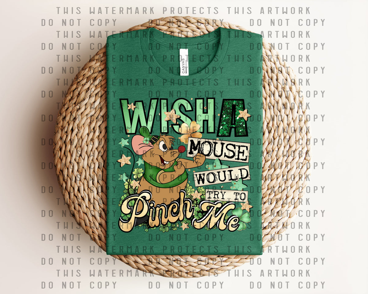 Wish a Mouse Would Try to Pinch Me Graphic Tee